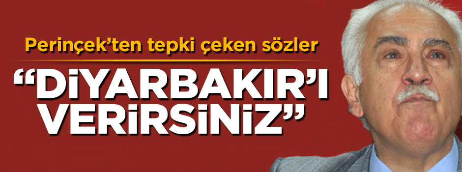 Doğu Perinçek'ten tepki çeken sözler: Diyarbakır'ı verirsiniz