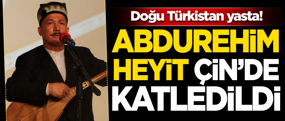 Doğu Türkistan yasta! Çin, Abdurehim Heyit'i katletti