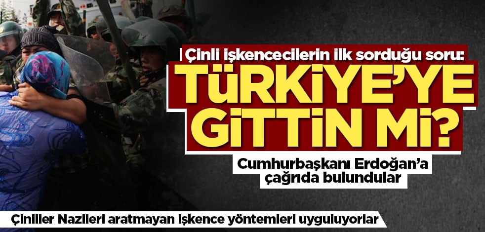 Doğu Türkistan'daki Çin zulmü vicdanları kanatacak cinsten