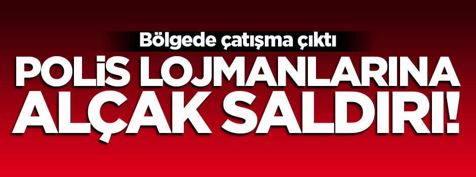 Doğubeyazıt'ta polis lojmanlarına alçak saldırı