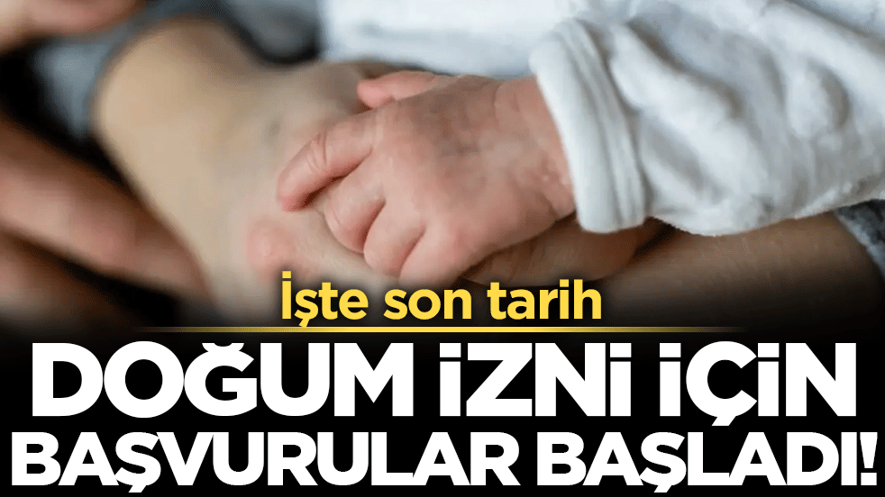 Doğum izni için başvurular başladı: İşte son tarih!