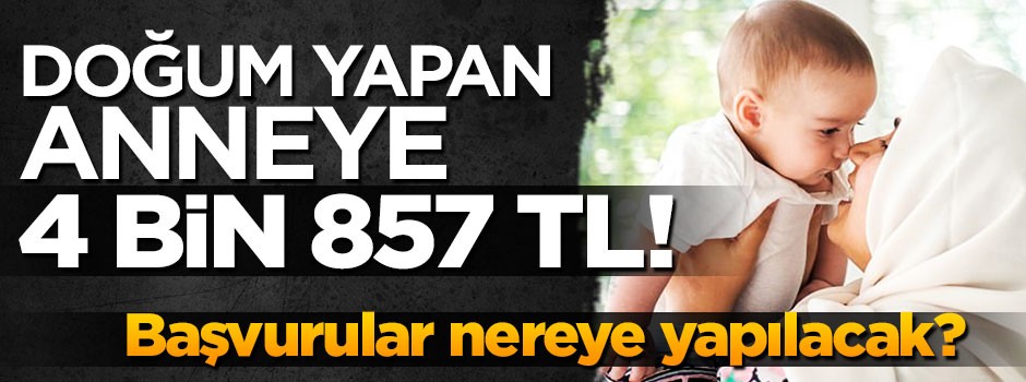 Doğum yardımı başvurusu nereye yapılacak?