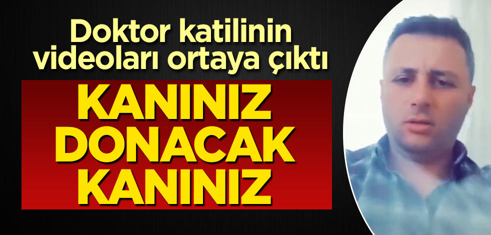 Doktor katilinin videoları ortaya çıktı! Kanınız donacak, kanınız