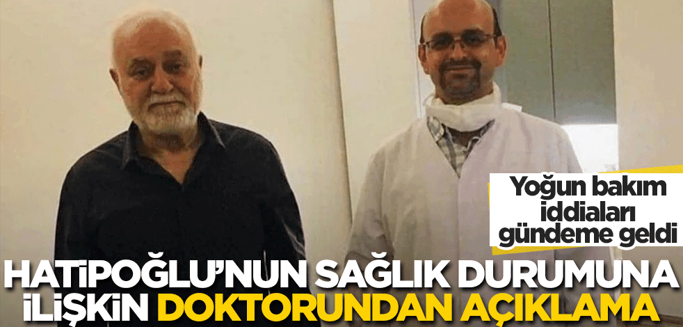 Doktorundan Nihat Hatipoğlu’nun sağlık durumuna ilişkin açıklama