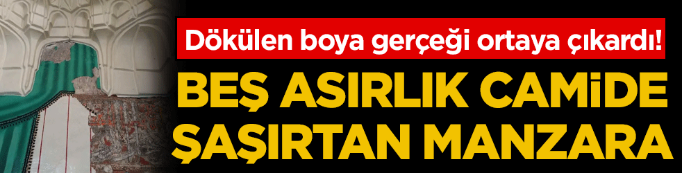 D&ouml;k&uuml;len sıvalar ger&ccedil;eği ortaya &ccedil;ıkardı: Beş asırlık camide şaşırtan manzara!