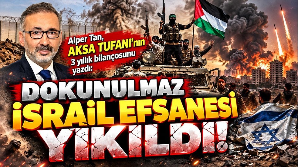 Dokunulmaz İsrail efsanesi YIKILDI! Alper Tan, Aksa Tufanı’nın 3 yıllık bilançosunu yazdı