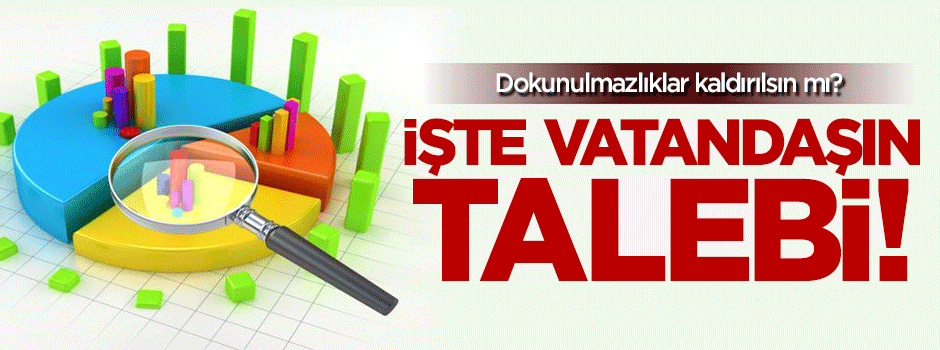 Dokunulmazlıklar kaldırılsın mı? İşte vatandaşın isteği