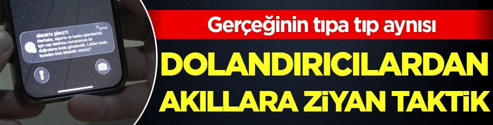 Dolandırıcılardan akıllara ziyan taktik! Gerçeğinin tıpa tıp aynısı!