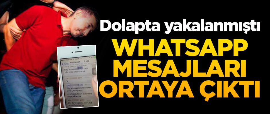 Dolapta yakalanan albayın Whatsapp mesajları ortaya çıktı