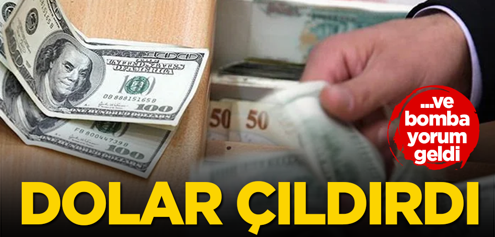 Dolar çıldırdı! Bomba yorum geldi