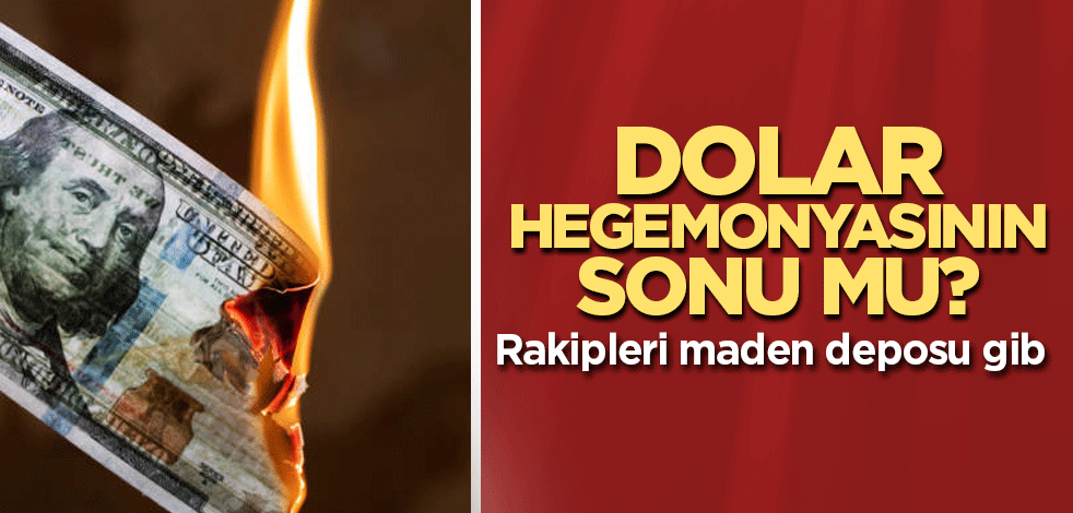 Dolar hegemonyasının sonu mu?
