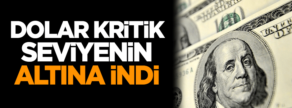 Dolar kritik seviyenin altına indi