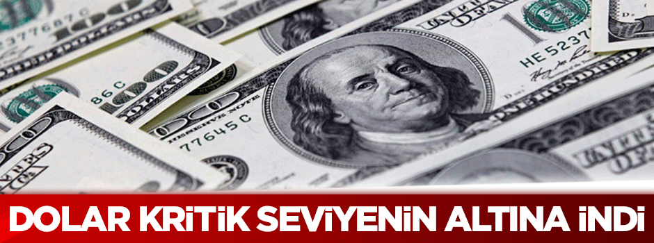 Dolar kritik seviyenin altına indi