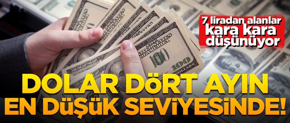 Dolar son dört ayın en düşük seviyesine indi