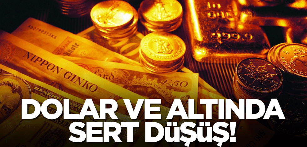 Dolar ve altında çok sert düşüş!