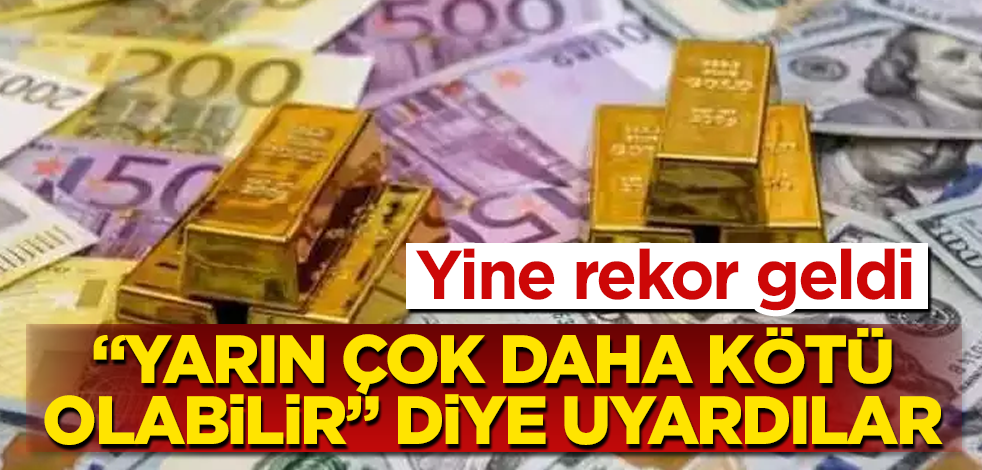 Dolar yine rekor kırdı! "Yarın çok daha kötü olabilir" diye uyardılar