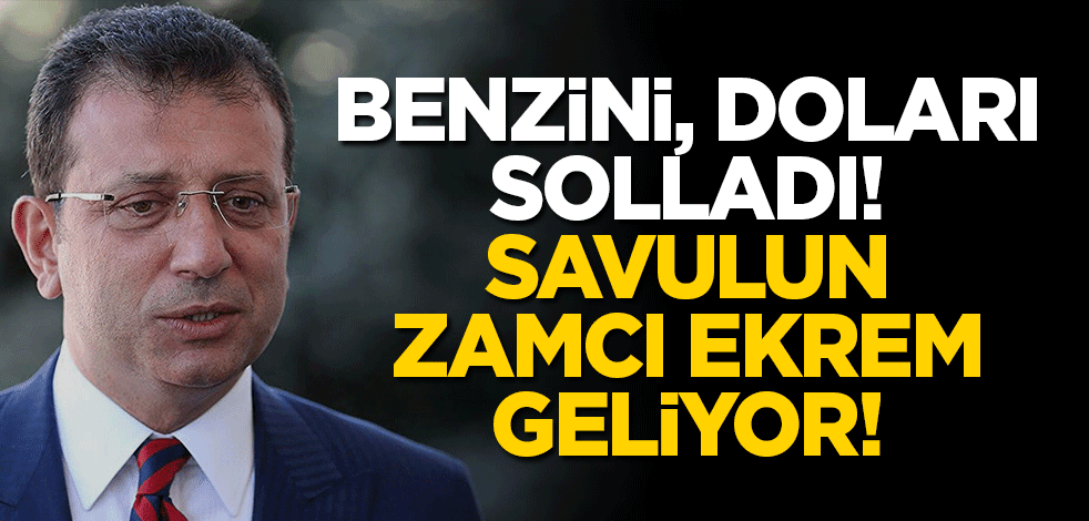 Doları, benzini solladı! Savulun zamcı Ekrem geliyor
