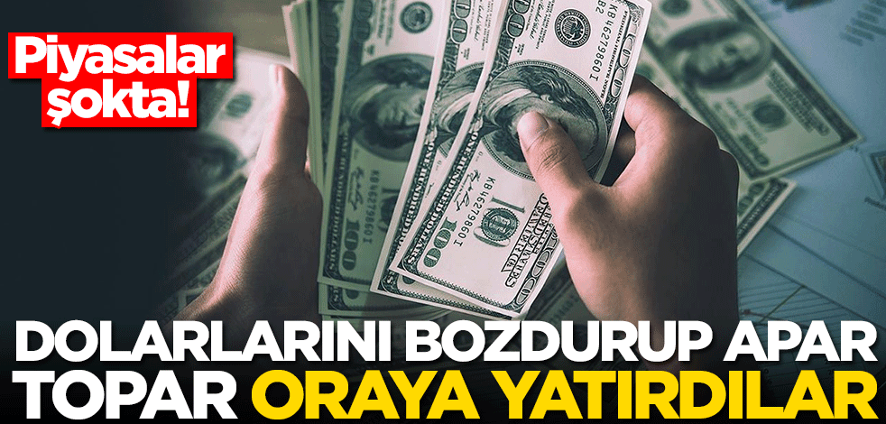 Doları olanlar apar topar paralarını bozdurup oraya yatırmaya başladı! Piyasalar şokta