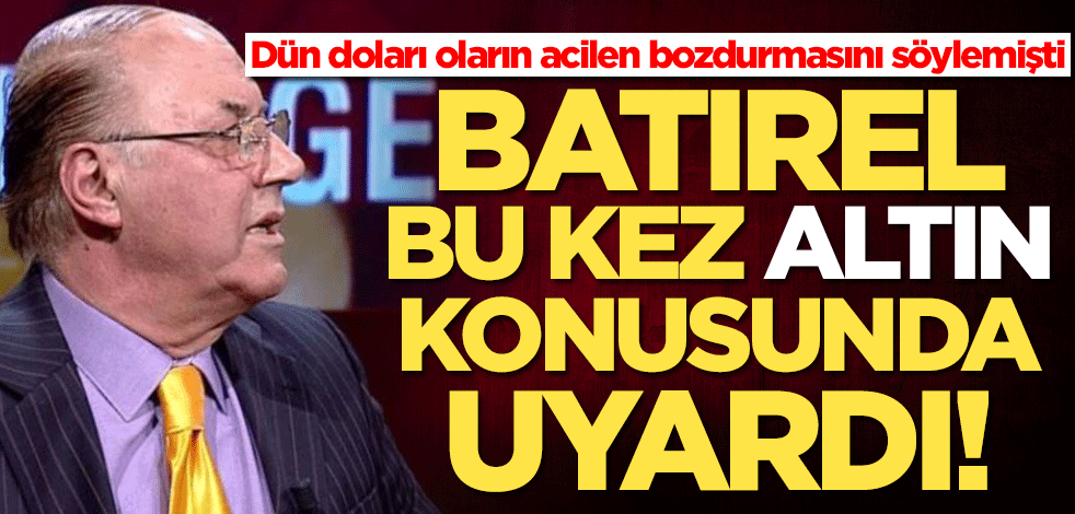 Doları olanın acilen bozdurmasını söyleyen Necmettin Batırel'den altın uyarısı: Şu an...