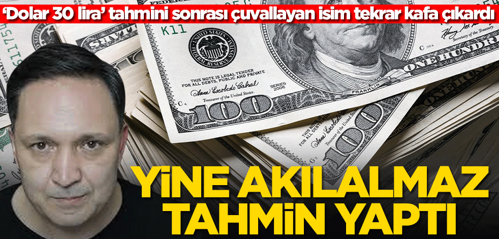 'Dolar 30 lira olacak' tahmini sonrası çuvallayan Selçuk Geçer yine kafa çıkardı! Tarih verdi