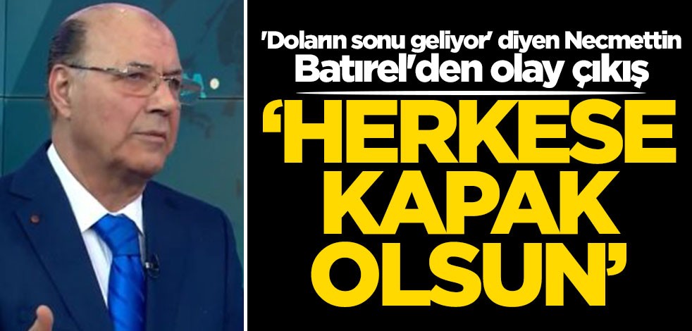 'Doların sonu geliyor' diyen Necmettin Batırel'den olay çıkış: Satıyorlar