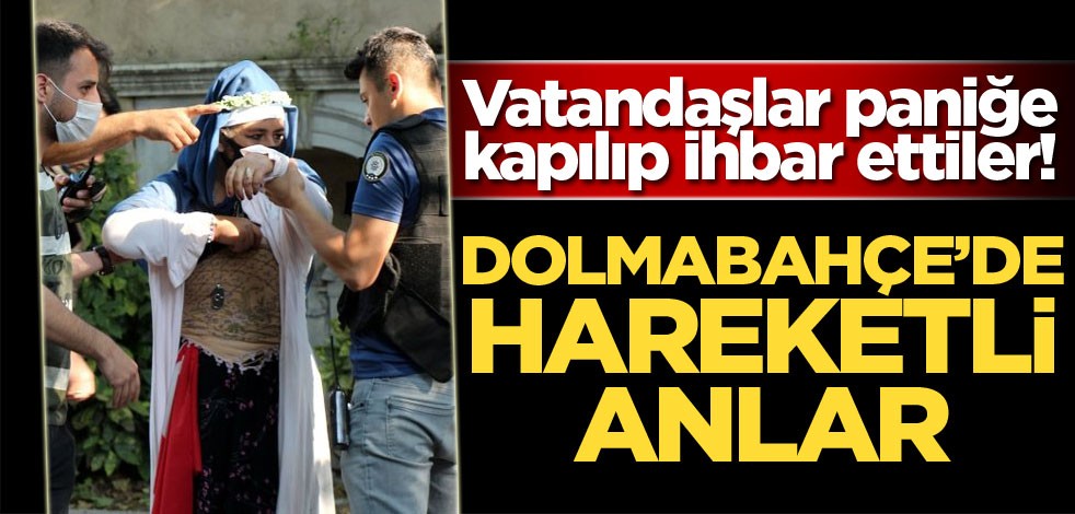 Dolmabahçe'de şüpheli kadın alarmı