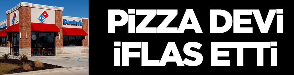 Dominos Pizza'dan şok eden karar! Apar topar iflas başvurusu yaptı