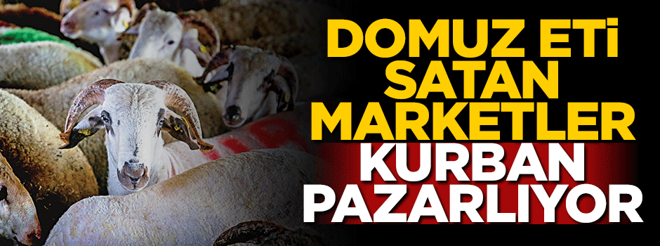 Domuz satan marketten kurbanlık alınmaz