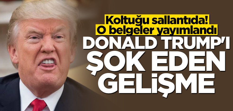 Donald Trump'ı şok eden gelişme! Belgelerin yayınlanmasına başlandı