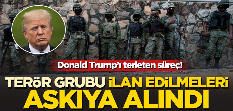 Donald Trump’ı terleten süreç! 'Terör grubu' ilan edilmeleri askıya alındı