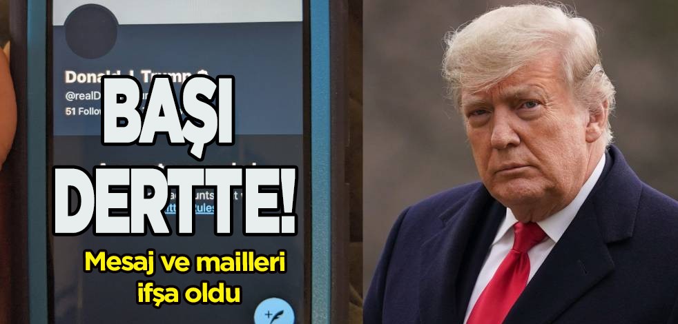 Donald Trump'ın başı dertte! Akılalmaz öyle şeyler oluyor ki: Mesajı, mailleri yayımladı! Yok artık