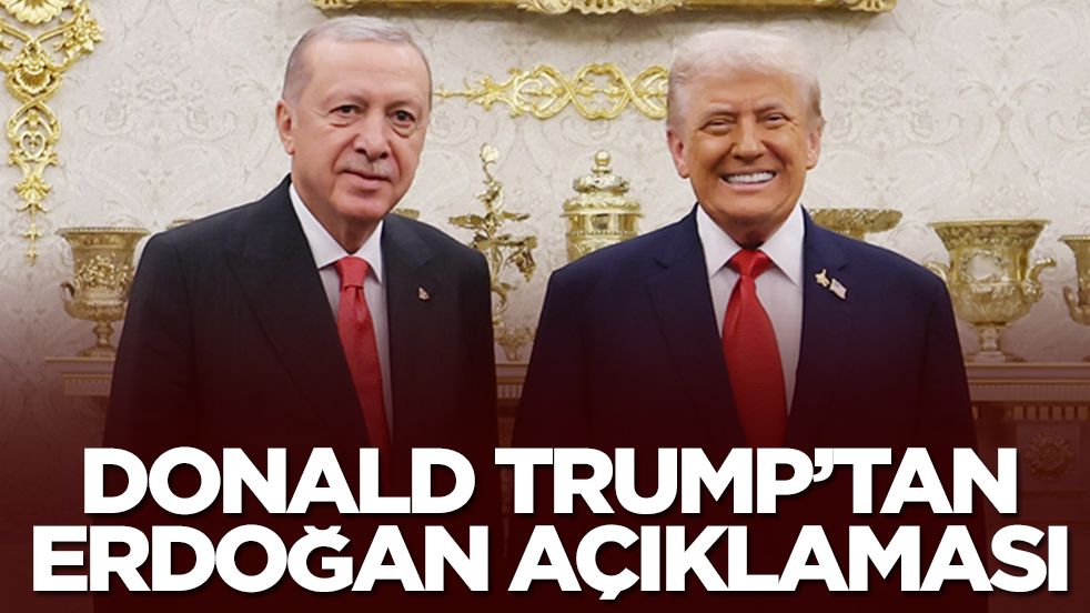 Donald Trump'tan Erdoğan açıklaması