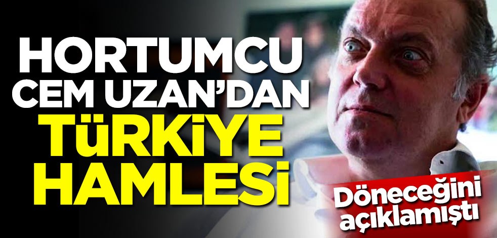 Döneceğini açıklamıştı! Hortumcu Cem Uzan'dan Türkiye hamlesi