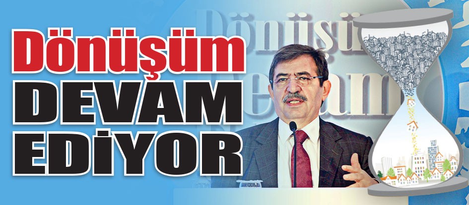 Dönüşüm devam ediyor