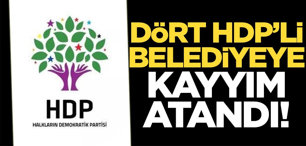 Dört HDP'li belediye başkanı görevden alındı