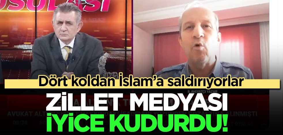 Dört koldan İslam’a saldırıyorlar: Zillet medyası iyice kudurdu! Yine skandal, sahneye çıktılar!