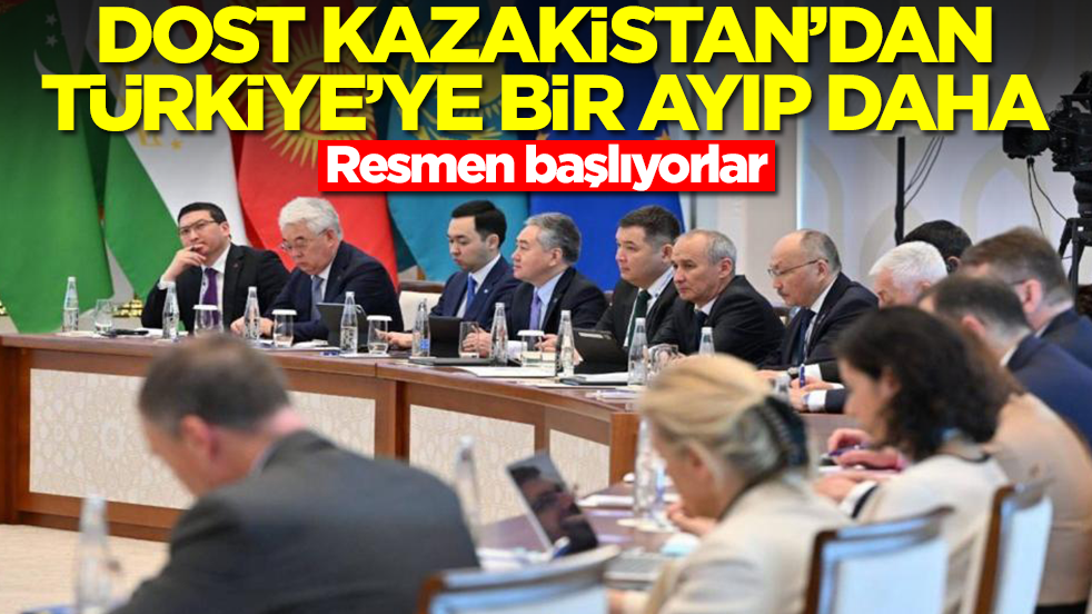 Dost Kazakistan'dan Türkiye'ye büyük ayıp! Resmen başlıyorlar