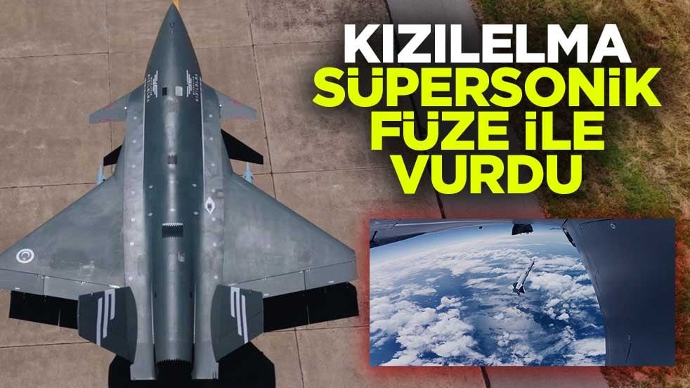 Dosta güven düşmana korku! KIZILELMA süpersonik füze ile vurdu