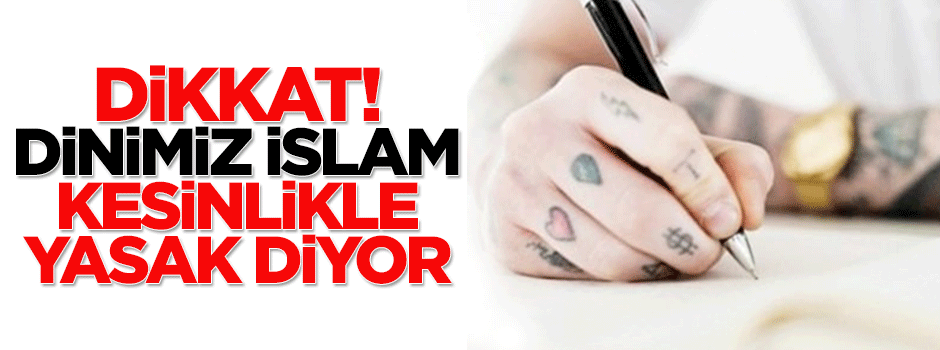 Dövme yapmak caiz mi? Diyanet fetvayı verdi