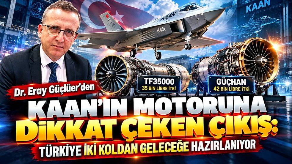 Dr. Eray Güçlüer’den KAAN’ın motoruna dikkat çeken çıkış: Türkiye iki koldan geleceğe hazırlanıyor