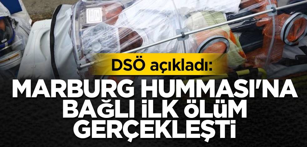 DSÖ açıkladı: Marburg Humması'na bağlı ilk ölüm gerçekleşti