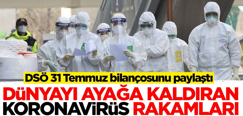 DSÖ koronavirüs rakamlarını açıkladı! Dehşete düşüren bilanço