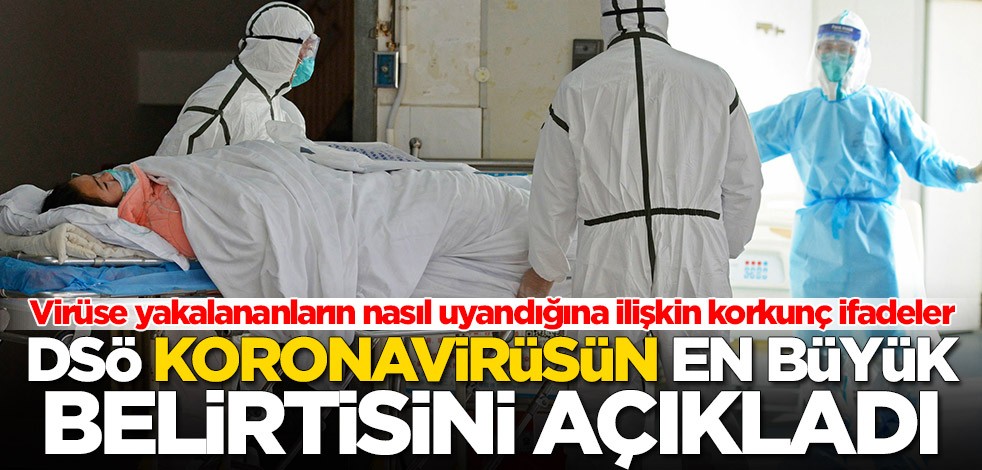 DSÖ koronavirüsün en büyük belirtisini açıkladı!