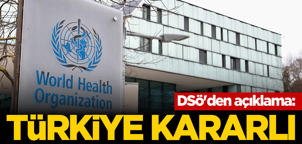 DSÖ'den açıklama: Türkiye kararlı