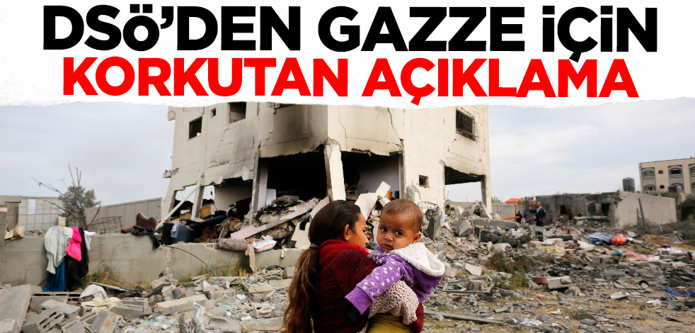 DSÖ'den Gazze için korkutan açıklama!