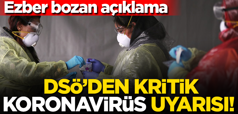 DSÖ'den kritik koronavirüs uyarısı! "Sadece yaşlılar değil..."