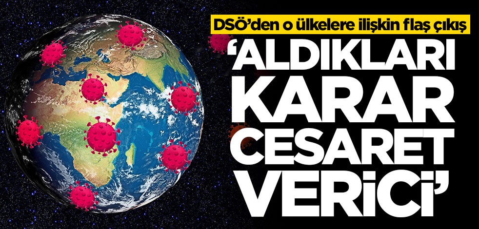 DSÖ’den o ülkelere ilişkin flaş açıklama! 'Aldıklara karar cesaret verici'