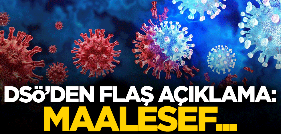 DSÖ'den Omicron ile ilgili flaş açıklama: Maalesef...