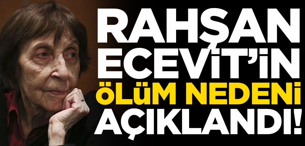 DSP Genel Başkanı Önder Aksakal, Rahşan Ecevit’in ölüm nedenini açıkladı!