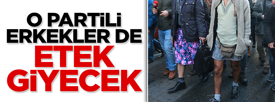 DSP'li erkekler etek giyip eylem yapacak